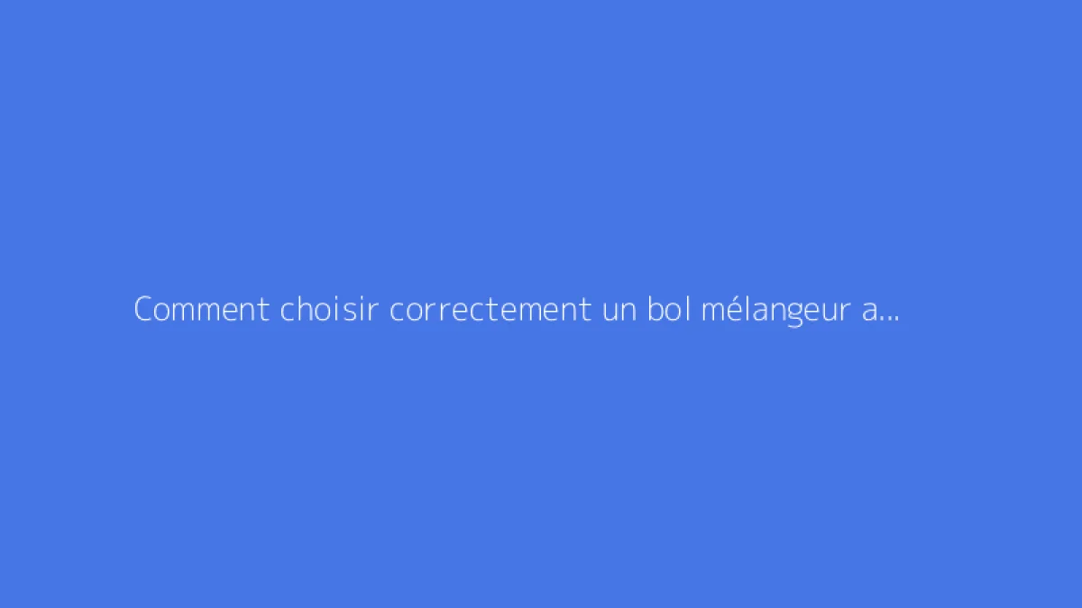 Comment choisir correctement un bol mélangeur agricole