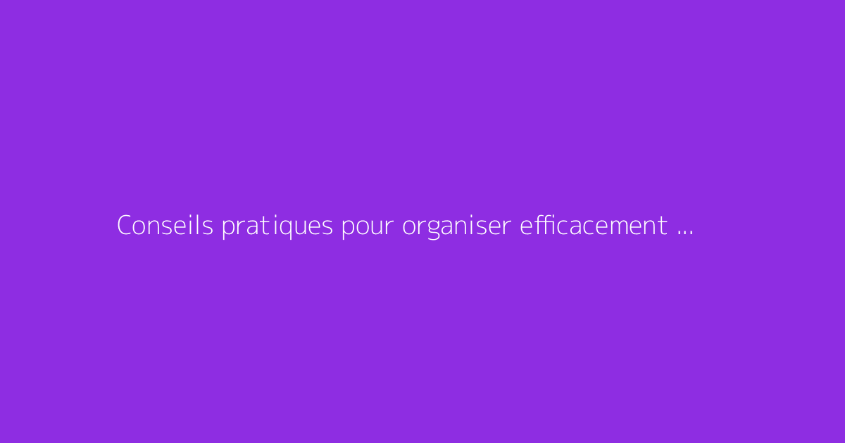 Conseils pratiques pour organiser efficacement une serre de 12 m²