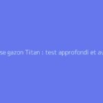 Tondeuse gazon Titan : test approfondi et avis utilisateurs
