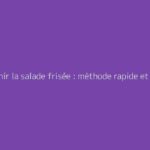 Blanchir la salade frisée : méthode rapide et efficace
